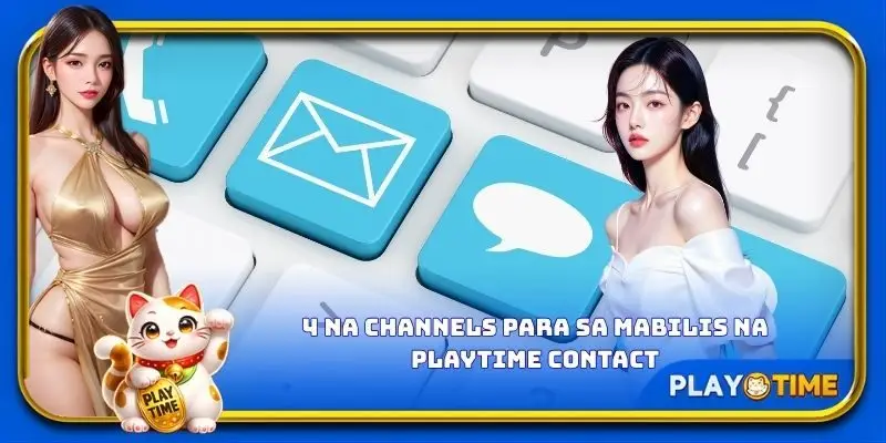 4 na channels para sa mabilis na PlayTime contact