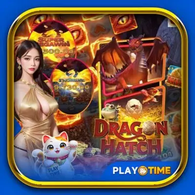 Dragon Hatch PlayTime 4 Rason Kung Bakit Dito Ka Tumaya