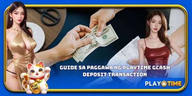 Guide sa paggawa ng PlayTime GCash deposit transaction