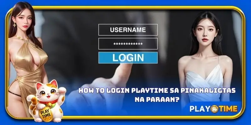 How to login PlayTime sa pinakaligtas na paraan?