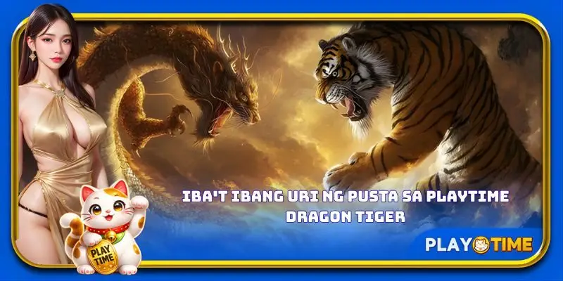 Iba't ibang uri ng pusta sa PlayTime Dragon Tiger