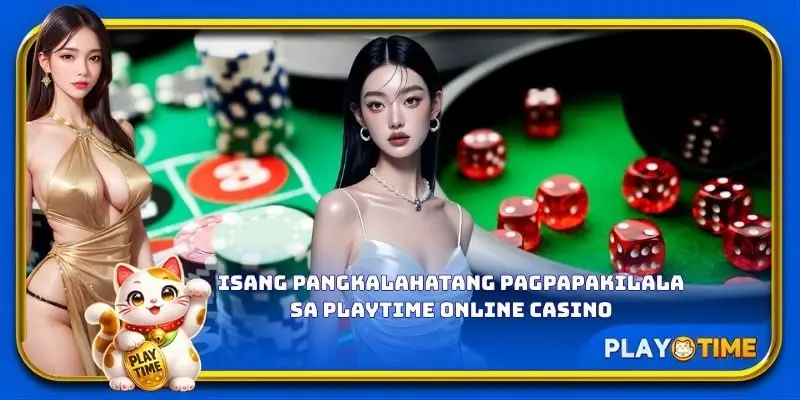 Isang pangkalahatang pagpapakilala sa PlayTime online casino