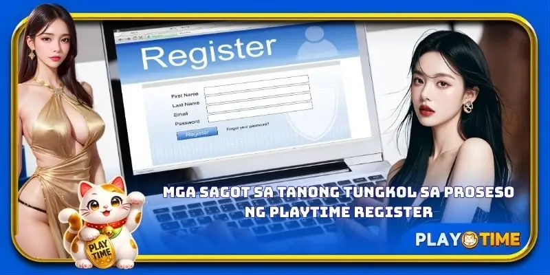 Mga sagot sa tanong tungkol sa proseso ng PlayTime register