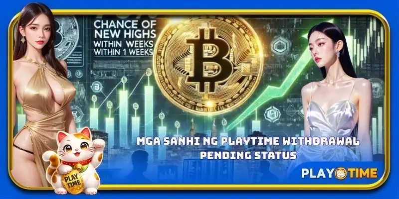 Mga sanhi ng PlayTime withdrawal pending status