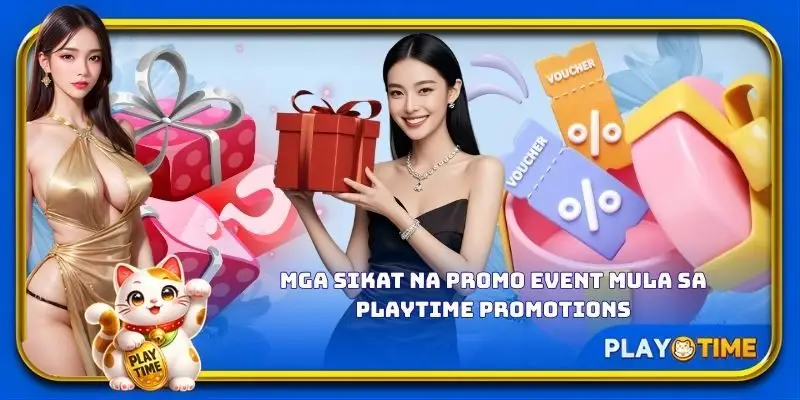 Mga sikat na promo event mula sa PlayTime promotions