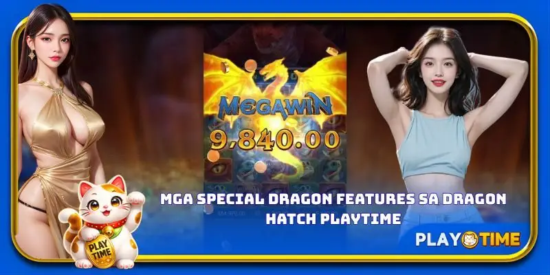 Mga special dragon features sa Dragon Hatch PlayTime
