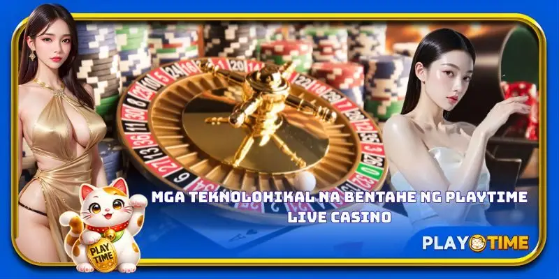 Mga teknolohikal na bentahe ng PlayTime Live Casino