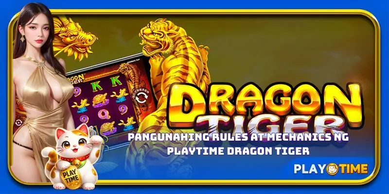 Pangunahing rules at mechanics ng PlayTime Dragon Tiger