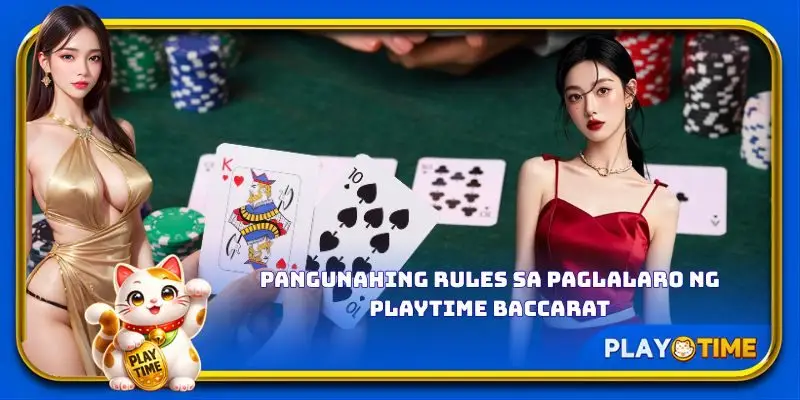 Pangunahing rules sa paglalaro ng PlayTime Baccarat