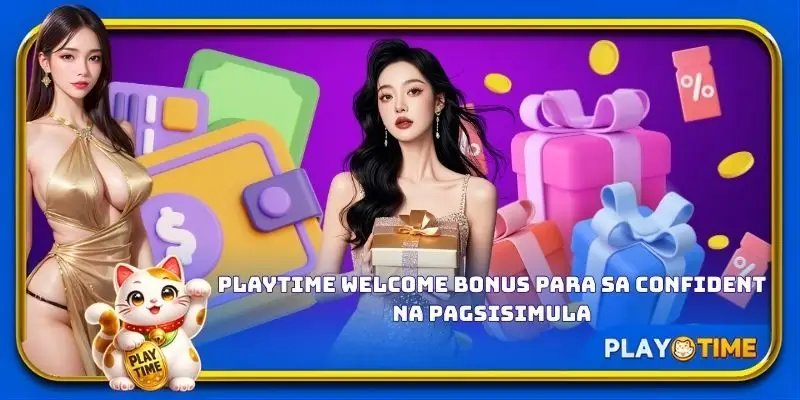 PlayTime welcome bonus para sa confident na pagsisimula