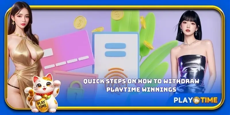 Quick steps on how to withdraw PlayTime winnings