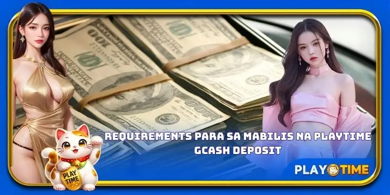 Requirements para sa mabilis na PlayTime GCash deposit