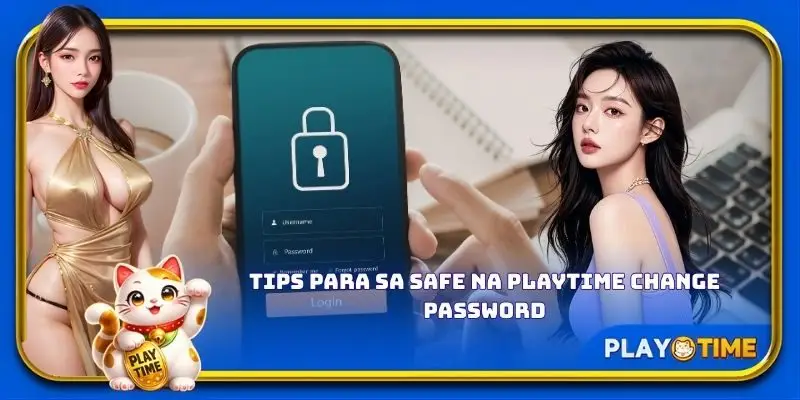 Tips para sa safe na PlayTime change password